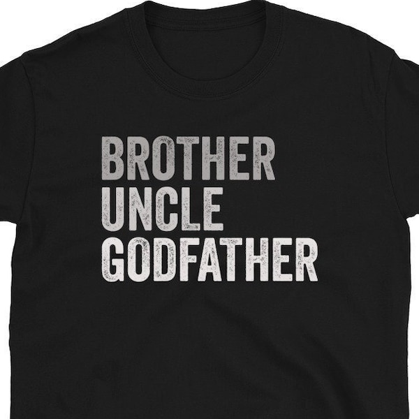 Brother Uncle Godfather Funny Tee Shirt Gift