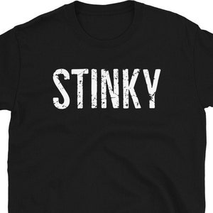 Stinky T-Shirt Funny Stinky Gift Tee Shirt Stink Stinker Sarcastic Joke Present Stinky Person T-Shirt