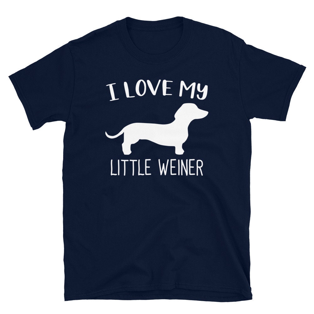 I Love My Little Weiner Cute Funny Dachshund Shirt Dachshund Etsy