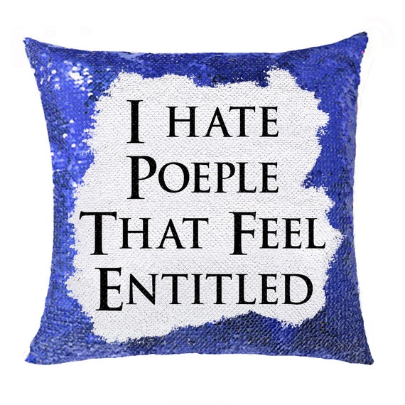 Custom I Hate People That Feel Entitled Sequin Cushion Cover Personalized Text Pillow Case Funny Gift for Birthday Anniversary GIFORUE Etsy