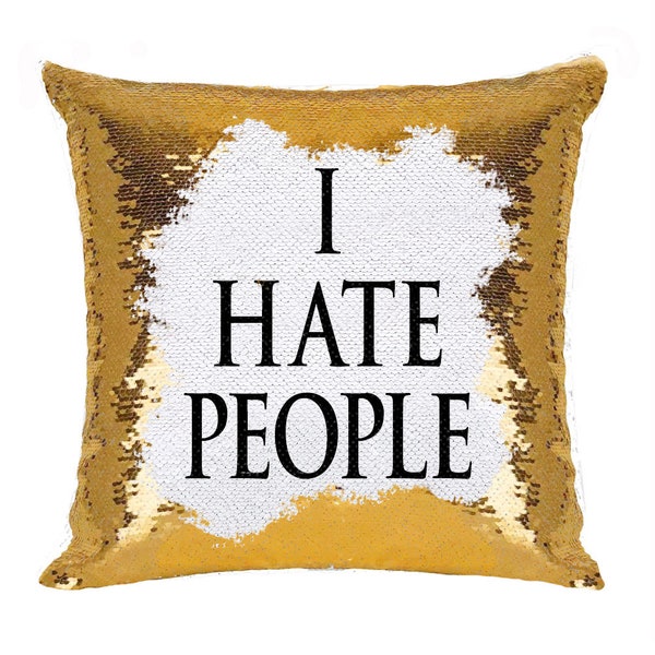 Custom I HATE PEOPLE Sequin Pillow Case | Personalized Text Cushion Cover | Funny Gift For Birthday Anniversary Party Holiday | GIFORUE