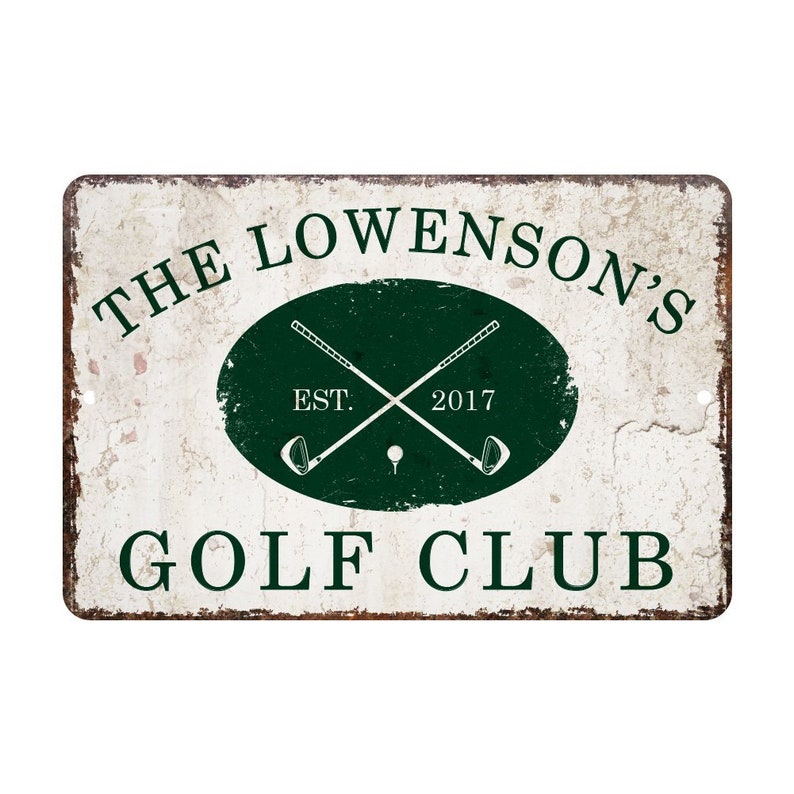 vintage-look personalized golf club sign made from high-quality aluminum, with small dark green rusty look printed name, date on one-sided