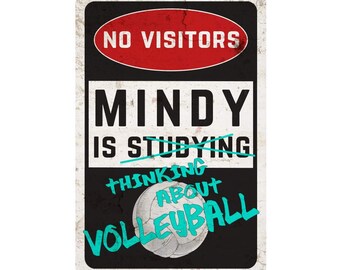 Personalized Volleyball Room Sign - No Visitors, Studying, Thinking About Volleyball Wall Decor Metal Door Sign - Custom wall art