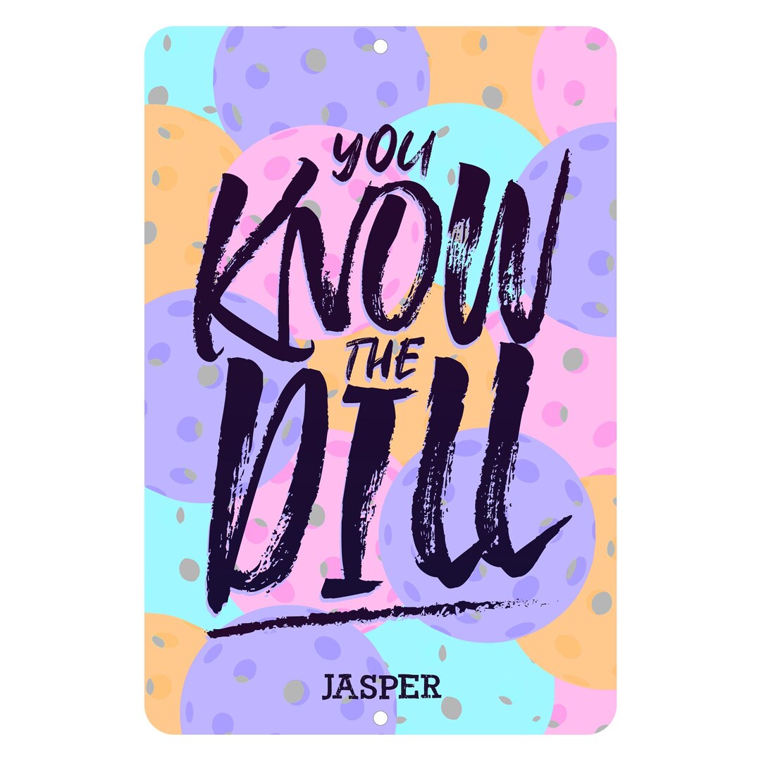 Personalized You Know the Dill Metal Room Sign - Etsy
