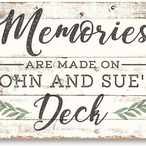 Personalized Memories are Made on The Deck Sign 8 X 12 Metal Sign - Welcome Sign - Aluminum Sign - Custom Sign - Metal Wall Art