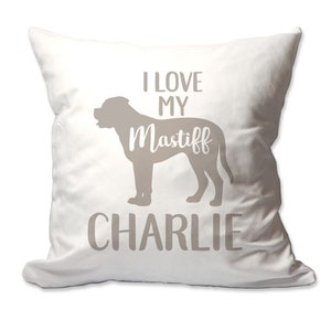 Personalized I Love My Mastiff Throw Pillow - 17 x 17 - Cover Only OR Cover with Insert - Decorative throw pillow - Soft polyester