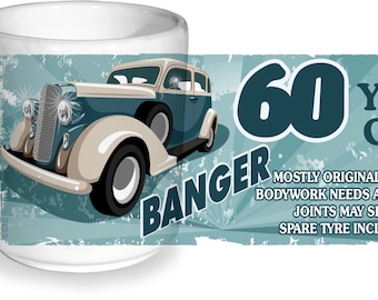 Funny 60 Year Old Banger Classic Vintage Car Motif 10oz Coffee Tea Mug for Men's 60th Birthday anniversary Christmas Fathers Day Gift etc