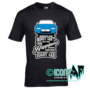May include: A black t-shirt featuring a blue car illustration and the text "Whoever said money can't buy you happiness just never bought the right car".