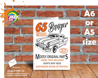 Funny 65 Year Old Banger Retro Classic Vintage Car Motif With Joke Slogans For 65th Birthday Anniversary Greeting Card Size A6 or A5