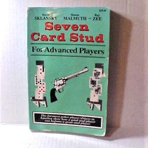 Seven Card Stud, For Advanced Players, Soft Cover Copyright 1994, Sklansky, Malmuth & Zee, Pre-Owned, in VG Overall Cond Cover in Good Cond.