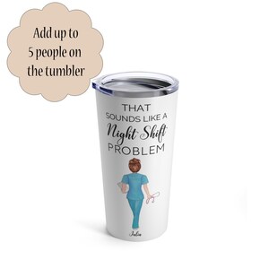 That sounds like a night shift problem tumbler, nurse travel mug, personalized nurse tumbler, custom nurse tumbler image 1