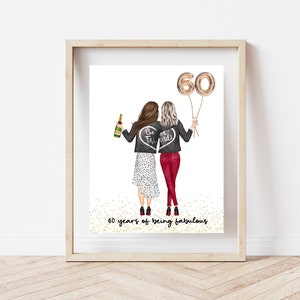 60th Birthday best friend, 60 years of being fabulous, 60 birthday gift for women, Birthday print, best friend birthday print , personalized