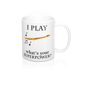 I play flute what&#39;s your superpower mug, Birthday gift for flute player, flute player gift,  flute major, flute teacher, flautist, flutist,