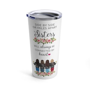 Personalized sister tumbler, best friend tumbler, sister tumbler, sister birthday gift, side by side or miles apart, family tumbler