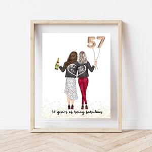 57th Birthday best friend, 57 years of being fabulous, 57 birthday gift for women, Birthday print, best friend birthday print , personalized