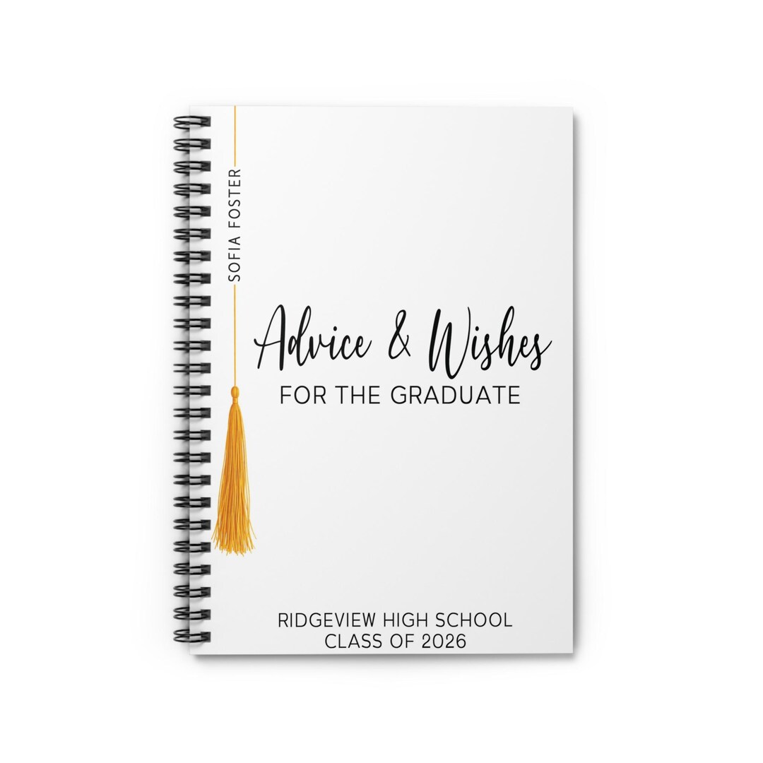 Personalized Advice & Wishes for the Graduate Spiral Notebook ...