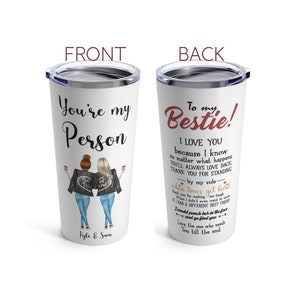 Dear Bestie, You&#39;re my person tumbler, Personalized best friend tumbler, best friend travel mug, custom best friend tumbler, gift for friend