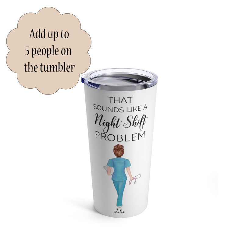 That sounds like a night shift problem tumbler, nurse travel mug, personalized nurse tumbler, custom nurse tumbler image 1