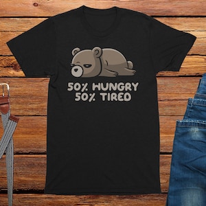 50% Hungry & Tired Men&#39;s T-Shirt, Funny Gifts For Men, Joke Gift, Mens Funny T Shirt, Comedy Shirt, Humour T Shirts