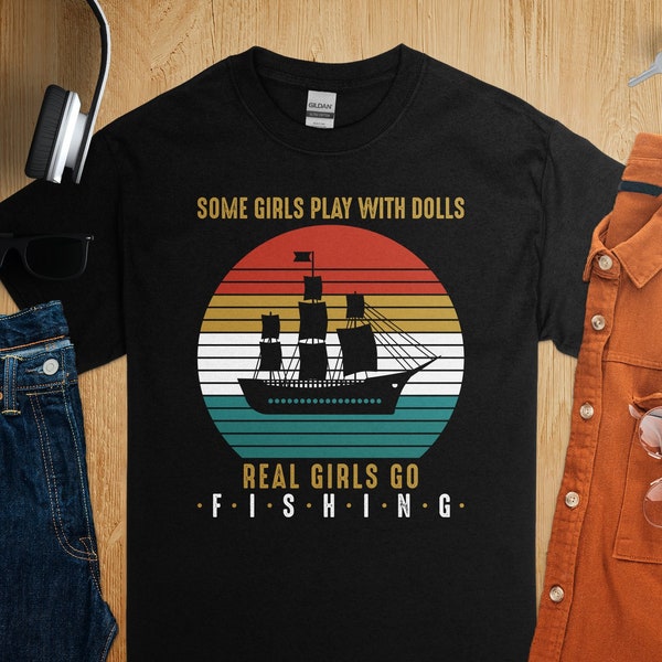 Retro Sunset Ship T-Shirt - Some Girls Play With Dolls, Real Girls Go Boating, Nautical Tee
