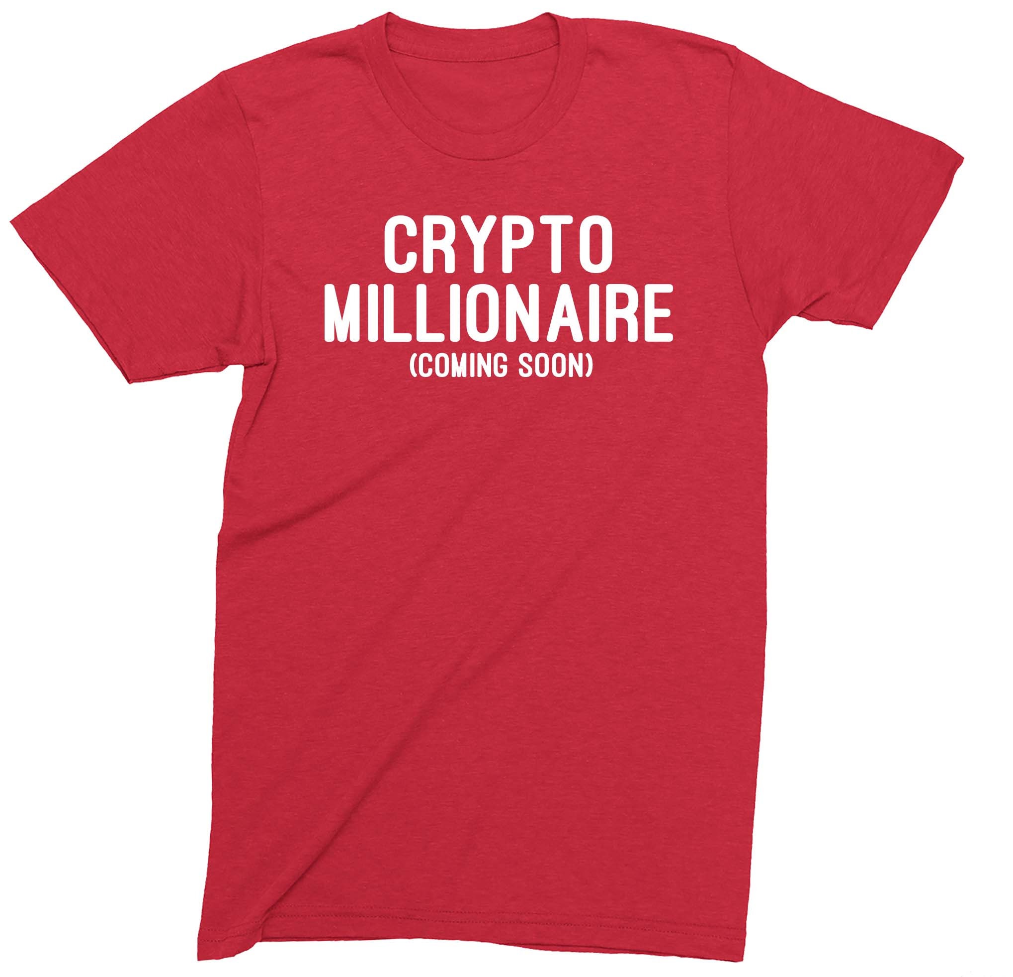 Crypto Millionaire Coming Soon Iconic Novelty Funny Unisex T-shirt - Etsy