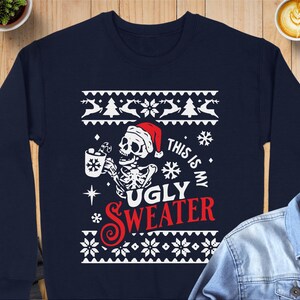 Spaß Weihnachten Sweatshirt, das ist mein hässliche Pullover, Skelett-Design, Urlaub Party Shirt, festliche Winter Top, Unisex Sweatshirt