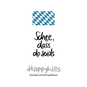 È bello che tu sia qui Timbro di Happyhills "È bello che tu sia qui" in dialetto bavarese, dillo in bavarese!