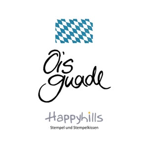 Ois Guade Stempel von Happyhills, alles Gute zum Geburtstag - sags auf Bayrisch !