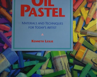 Materiales y técnicas de pastel al óleo para el artista actual por Kenneth Leslie