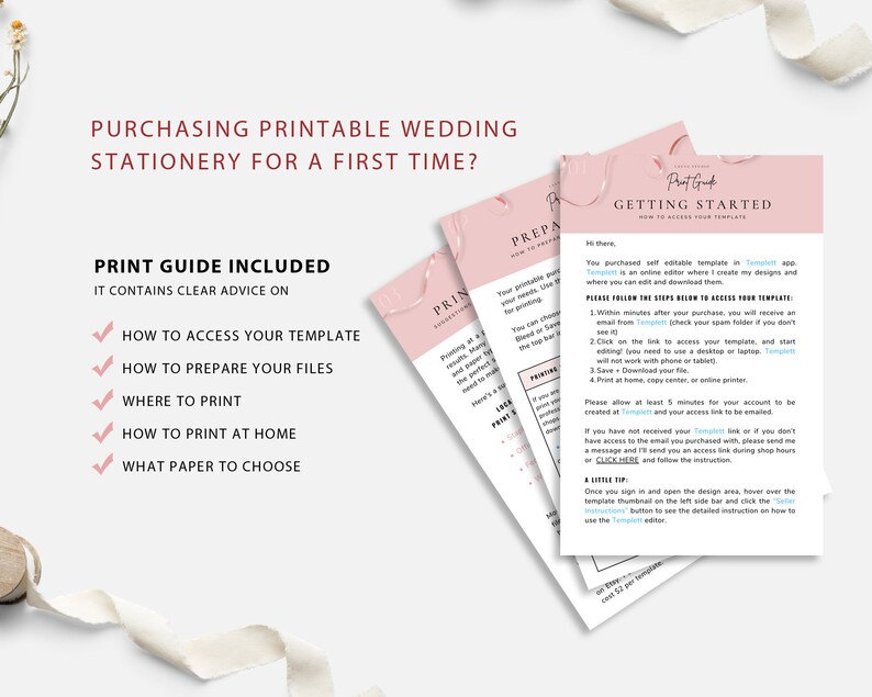 May include: A pink and white printable wedding stationery guide with the text "Purchasing Printable Wedding Stationery for a First Time?" and "Print Guide Included" with a checklist of items included in the guide. The guide includes information on how to access your template, prepare your files, where to print, how to print at home, and what paper to choose.