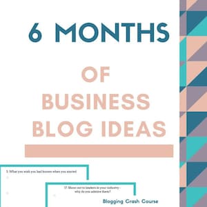 PDF Guide: 6 Months of Blog Post Ideas for Your Business
