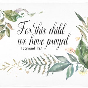 For this child we have prayed blanket,Bible quote blanket,1 Samuel 1:27,Baby Shower Gift,Pregnancy Announcement Blanket,Prayed Blanket - 235