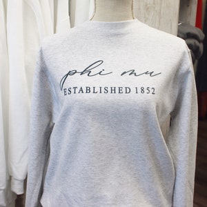 Phi Mu Scripty Established Sorority Sweatshirts and T-shirts