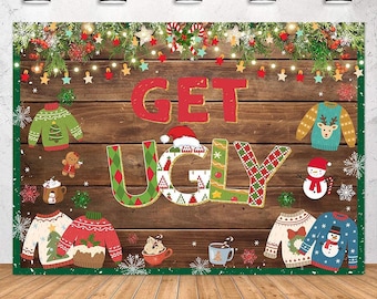 Ugly Sweater Party Backdrop, Christmas Get Ugly Backdrop Banner Vinyl Photo Background Winter Christmas Ugly Sweater Banner Backdrops