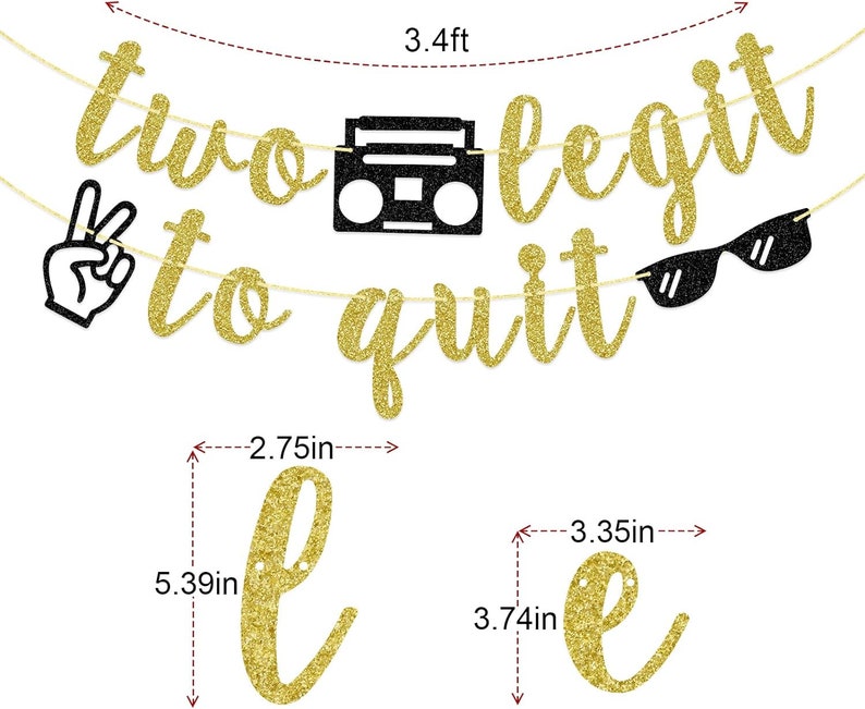 Pu&ograve; includere: Uno striscione glitterato dorato con la scritta "two legit to quit", un boombox nero, un segno di pace e occhiali da sole. Lo striscione &egrave; lungo 103.6 cm. La lettera "e" &egrave; larga 7 cm e alta 13.7 cm. Un'altra lettera "e" &egrave; larga 8.5 cm e alta 9.5 cm.