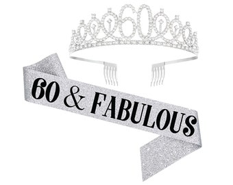 May include: Silver glitter sash with black text that reads "60 & FABULOUS". A silver tiara with rhinestones and the number 60 in the center.