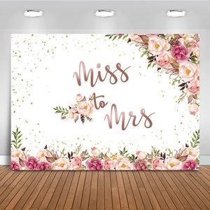 Miss to Mrs Backdrop, Rose Gold Bridal Shower Vinyl Photo Background 7x5ft Blush Pink Floral Photography Background, Engagement Party Banner