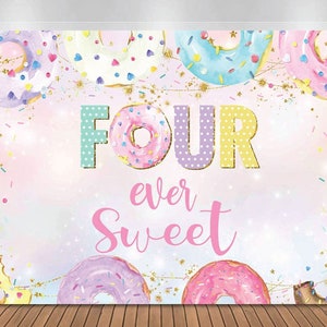 Donut 4th Birthday Backdrop, Four Ever Sweet Backdrop Banner, Girl&#39;s 4th Birthday Donuts Sprinkles Confetti Photography Background Sign