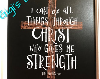 Items similar to I can do all things through Christ who gives me ...