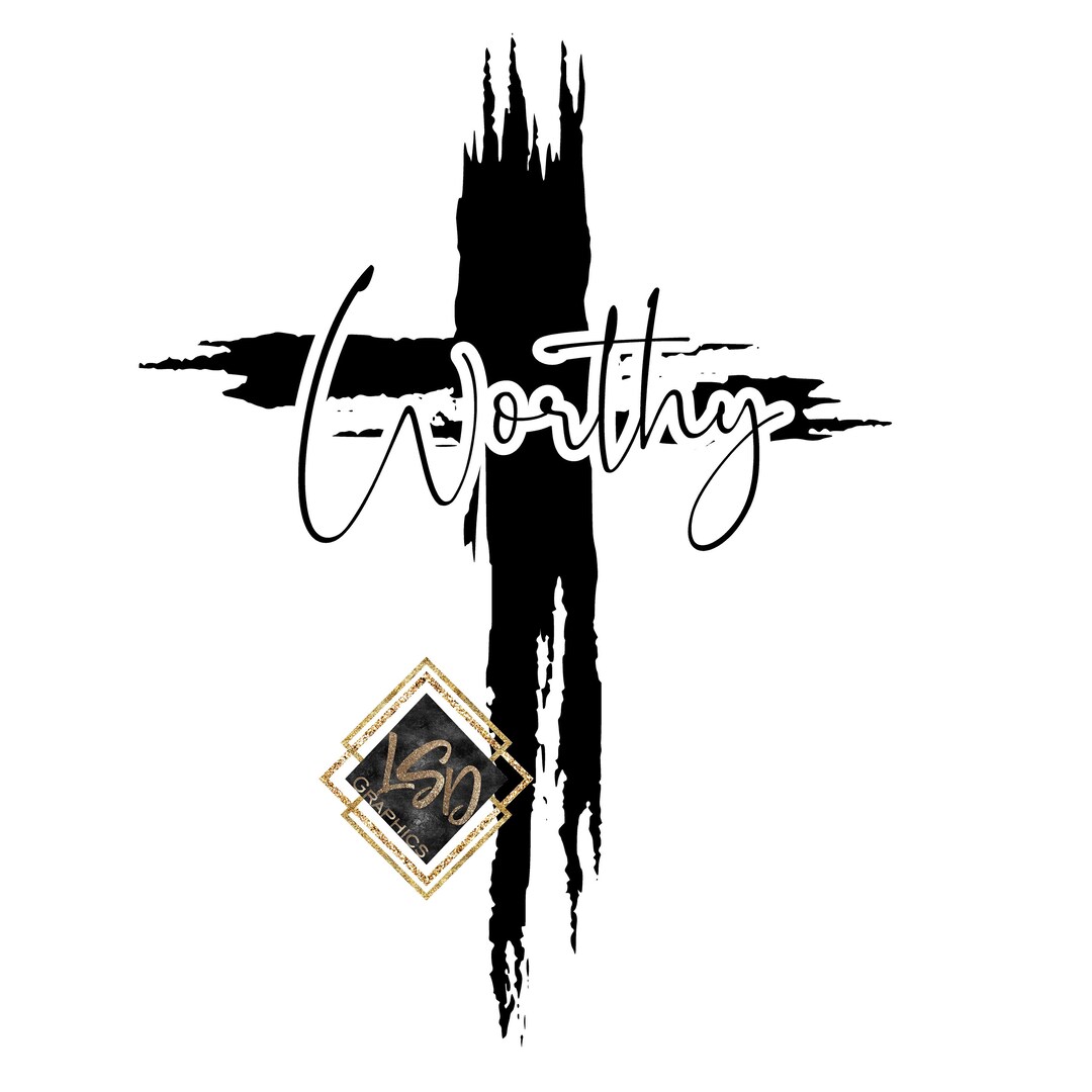 Worthy Cross PNG| Cross Sublimation| Easter Sublimation| Sublimation ...