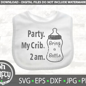 Festeggia la mia culla alle 2 del mattino, porta una bottiglia, biberon per bambini in formato SVG, Funny Baby PNG, tutto in uno in formato SVG, Baby Girl Boy in formato SVG, Body in formato SVG, Baby Shower in formato SVG