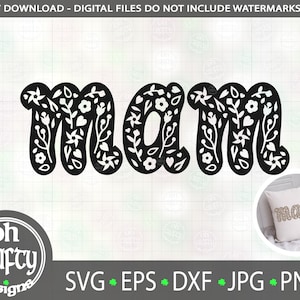 Floral mam svg, mam flower svg, mothers day svg, mam birthday svg, mam cutfile, mam sweatshirt png,  mam shirt svg, digital download