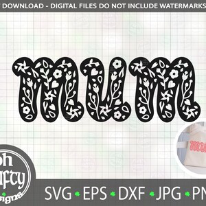 Floral mum svg, mum flower svg, mothers day svg, mum birthday svg, mum cutfile, mum sweatshirt png,  mum shirt svg, digital download