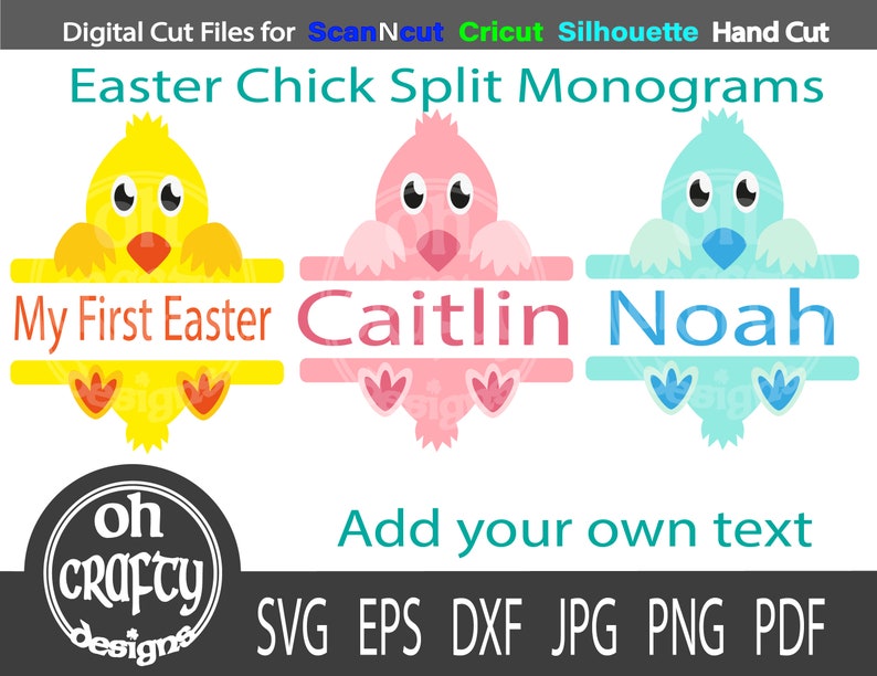 May include: Three Easter chick split monogram designs. A yellow chick with the text "My First Easter", a pink chick with the text "Caitlin", and a blue chick with the text "Noah".