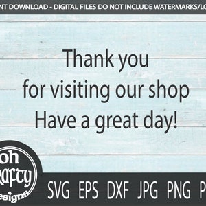 May include: A digital download graphic with a blue woodgrain background. The text "Thank you for visiting our shop Have a great day!" is in black text. The text "oh crafty designs" is in a circle with a white background and black text. Below the text is a black bar with the text "SVG EPS DXF JPG PNG PDF" in white text.