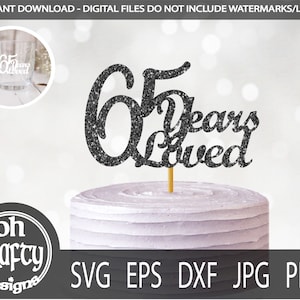 65 Jahre geliebt svg, 65. Hochzeit Jubiläum svg, Jubiläum Cake Topper svg, Jubiläum svg, 65 Geburtstag svg, Geburtstag geschnitten Datei, papercut