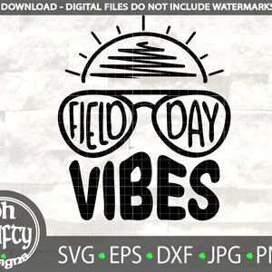 Field Day vibes svg, field day svg, end of school svg, last day of school, summer school svg, teacher svg, games day svg, sports day cutfile