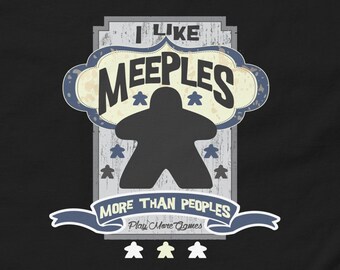 LARGE SIZES - Funny Board Game T shirt - I Like Meeples More Than Peoples- Perfect Gift for Tabletop Geeks