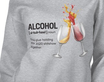 Alcohol_Wine_2020 stress relief _Unisex Sweatshirt
