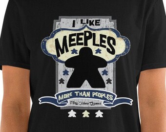 Funny Board Game T shirt - I Like Meeples More Than Peoples- Perfect Gift for Tabletop Geeks